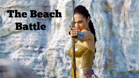 The Beach Battle | Wonder Woman [+Subtitles]