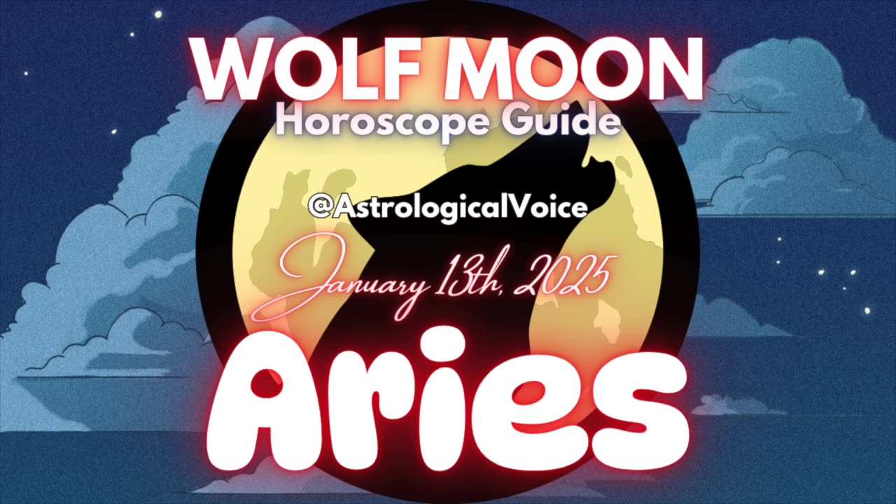 Aries: January 13th Wolf Moon Horoscope Guide