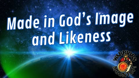 Made In The Image and Likeness of God