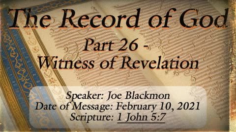 Joe Blackmon - The Record of God Part 26: Witness of Revelation (1 John 5:7)