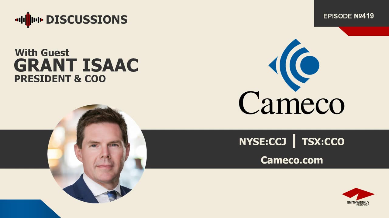 Discussion with Grant Isaac | Cameco Corporation (NYSE:CCJ) | Nuclear Energy Services | Uranium