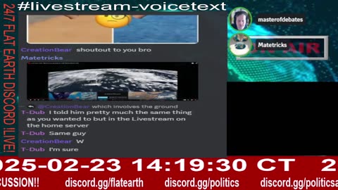 24/7 Flat Earth Discord !LIVE! - The Final Proposition - 2/23/25 - Ep.1