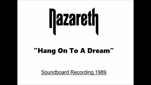 Nazareth - Hang On To A Dream (Live in Germany July 22, 1989) Soundboard