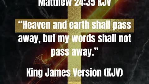 Matthew 24:35 KJV “Heaven and earth shall pass away, but my words shall not pass away.” #word #god