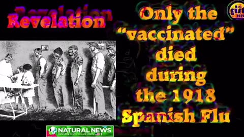 🤥 History is a Lie....It was the vaccinated mask wearing deceived that died of Spanish Flu 🤨😷💉💀