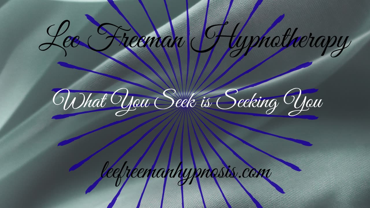 What You Seek Is Seeking You. Deep Hypnosis/Meditation