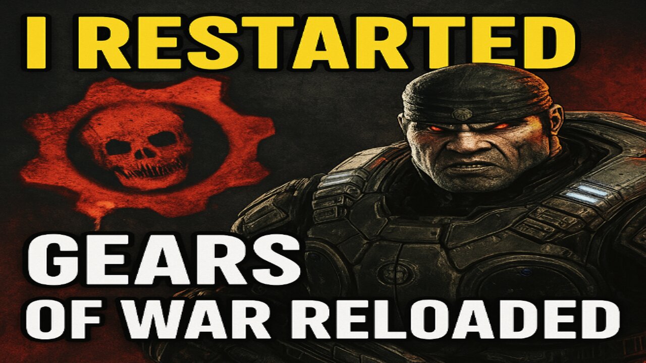 I Restarted Gears Of War Reloaded