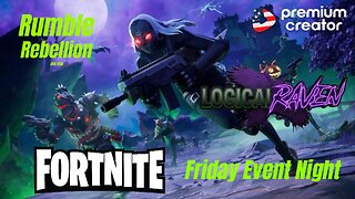FORTNITE FRIDAY!!! It's Event night for Rumble Rebellion Discord! Let's get GAMING!