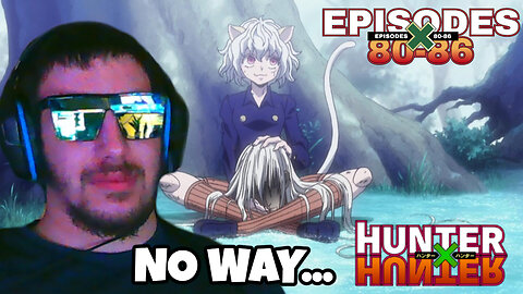 So a Catgirl Ant Thingy is this OP | Hunter x Hunter Episodes 80, 81, 82, 83, 84, 85 & 86 (REACTION)