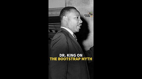 DR. KING ON THE BOOTSTRAP MYTH