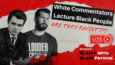 White Commentators Lecture Black Americans!! #stevencrowder #nickfuentes