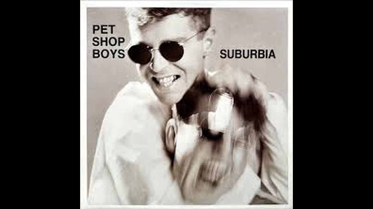 Pet Shop Boys - Suburbia