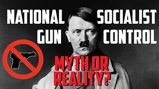 National Socialist Gun Control - Myth or Reality?