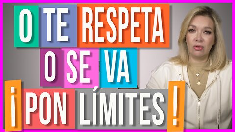 "Si no pones límites, te va a tratar así… ¡Descúbrelo!"
