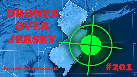 DRONES over J E R S E Y! - Friends of Zeus podcast #201