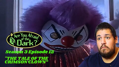 Are You Afraid of The Dark | Se.3 Ep.12 | "The Tale of the Crimson Clown" | TV Show Reaction