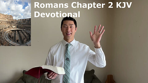 Romans Chapter 2 KJV Devotional / Reflection