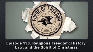 Episode 198. Religious Freedom: History, Law, and the Spirit of Christmas
