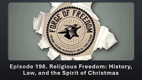 Episode 198. Religious Freedom: History, Law, and the Spirit of Christmas