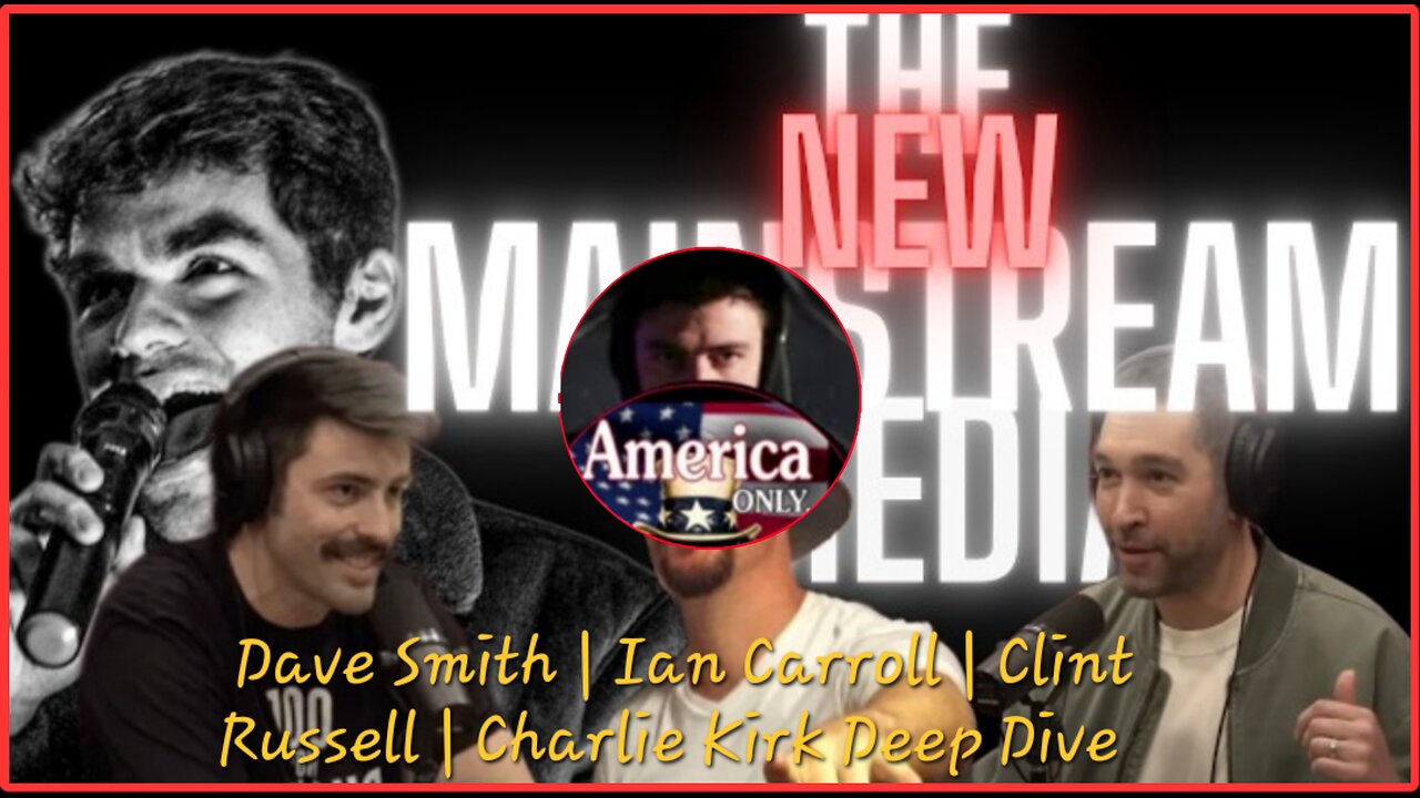 Dave Smith | Ian Carroll | Clint Russell | Charlie Kirk Deep Dive