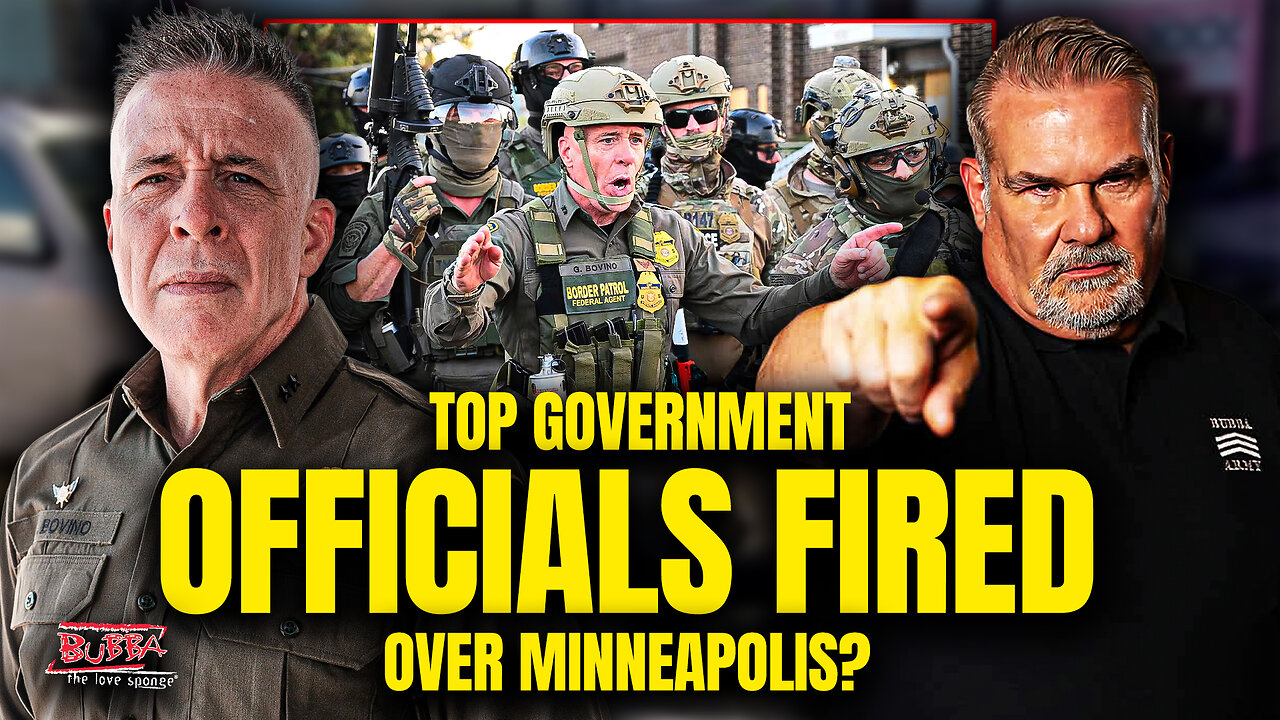 TOP GOVERNMENT OFFICIALS FIRED over MINNEAPOLIS? - Bubba the Love Sponge® Show | 1/27/2026