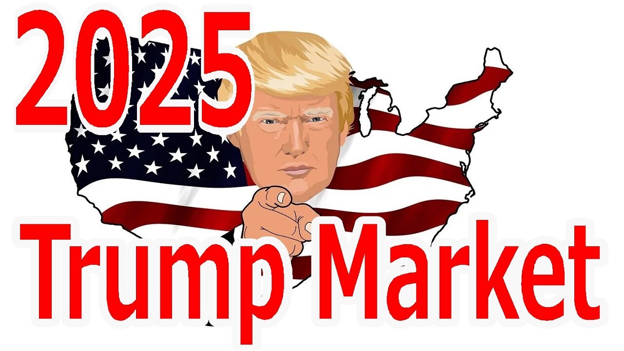 The Unpredictable 2025 Trump Market : What Traders Need to Know About Its Global Impact