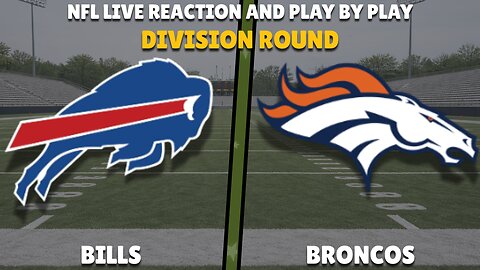 Buffalo Bills vs Denver Broncos Live | NFL Playoffs | Play-by-Play Live Reaction | NFL