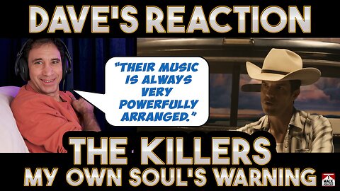 Dave's Reaction: The Killers — My Own Soul's Warning