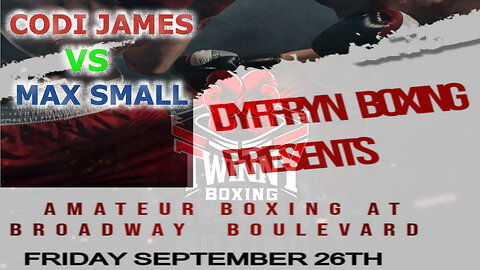 Dyffryn A.B.C Presents an Evening of Boxing - (Skills) Codi James V Max Small 26.09.25
