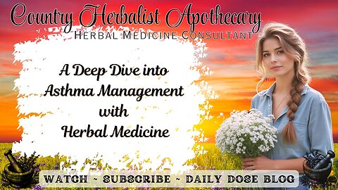 A Deep Dive into Asthma Management with Herbal Medicine