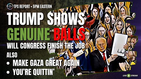 MAKE GAZA GREAT AGAIN • DUDETTES ARE BENCHED • YOU'RE QUITTIN' • 9pm ET