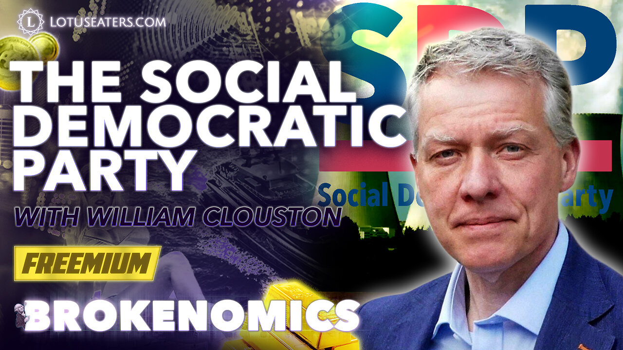 FREEMIUM: Brokenomics | The Social Democrat Party with William Clouston
