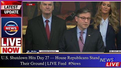 U.S. Shutdown Hits Day 27 — House Republicans Stand Their Ground | LIVE Feed #News