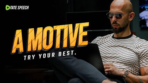 A Motive - Try Your Best | Motivational Speech By Andrew Tate