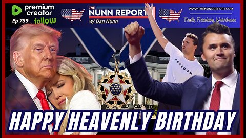 [Ep 769] Charlie Kirk: Presidential Medal of Freedom [LIVE], Happy Heavenly Birthday, Remembrance
