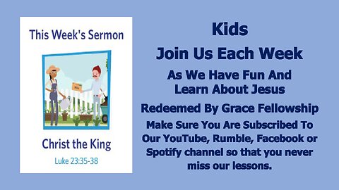Sermons 4 Kids - Christ the King - Luke 23:33-43