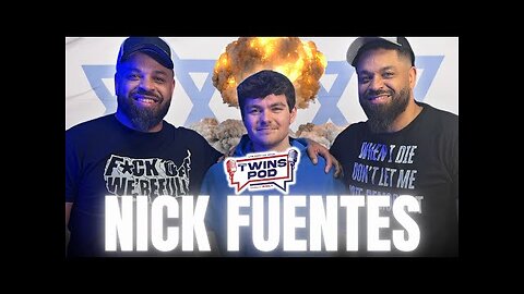 RE-UPLOAD! Nick Fuentes Predicted EVERYTHING That Is Happening RIGHT NOW... | Twins Pod | Episode 15