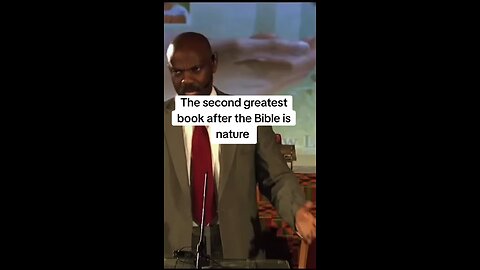 The second greatest book after the Bible is nature!
