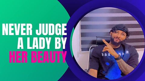 Never Judge A Lady By Her Beauty - #Datingtips #Datingadvice #Desranddo