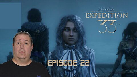 Playing Clair Obscur: Expedition 33 for the first time | PlayStation 5 | gameplay | episode 22