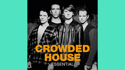 CROWDED HOUSE - DON´T DREAM IT´S OVER