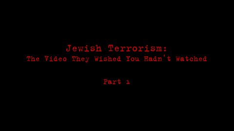 Jewish Terrorism - Part 1