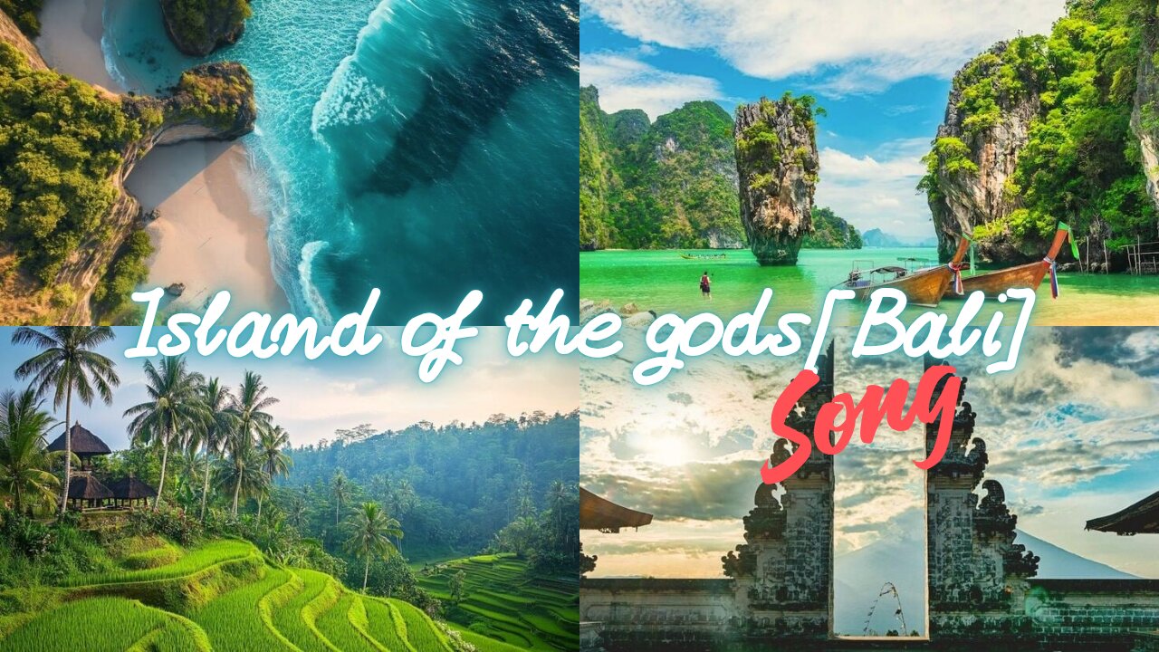 Island of the gods (Bali) Song