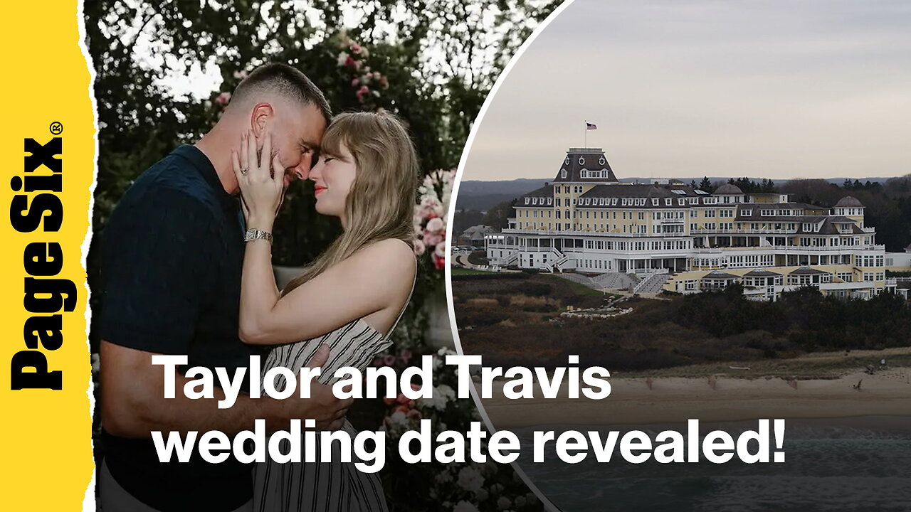 Taylor Swift and Travis Kelce's wedding date revealed, and had to pay a bride to snag the venue