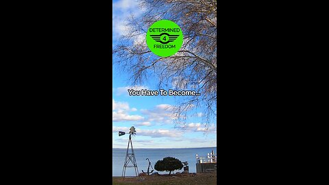 You Have To Become...