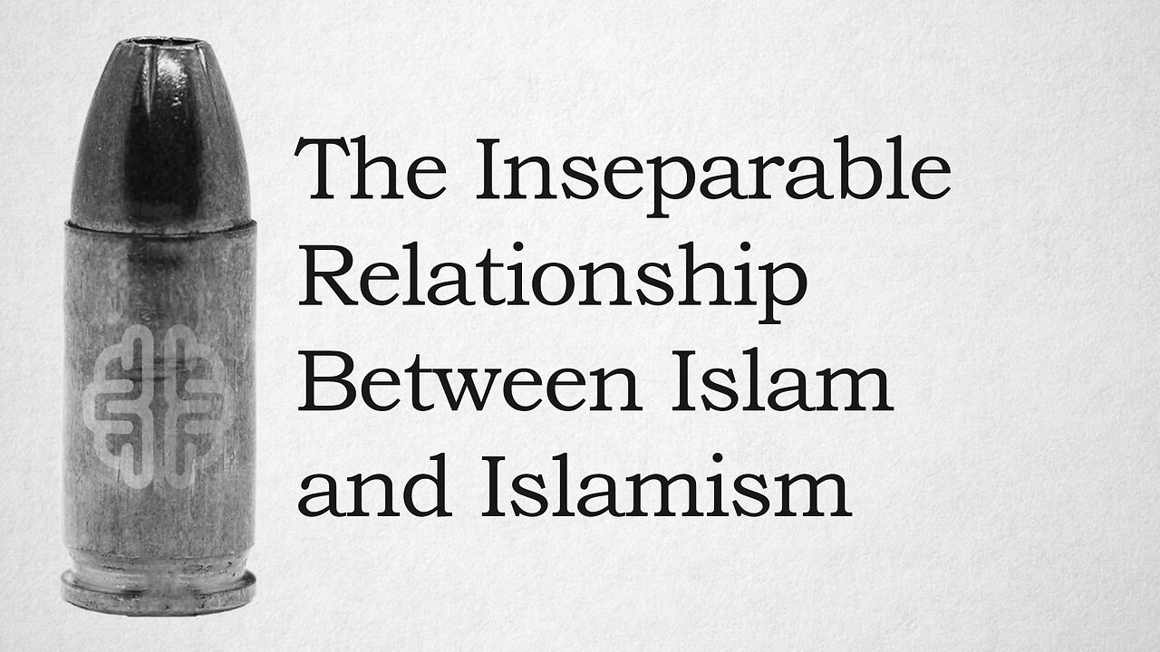 The Inseparable Relationship Between Islam and Islamism