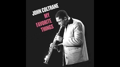 ჯონ კოლტრეინი / My Favorite Things / John Coltrane