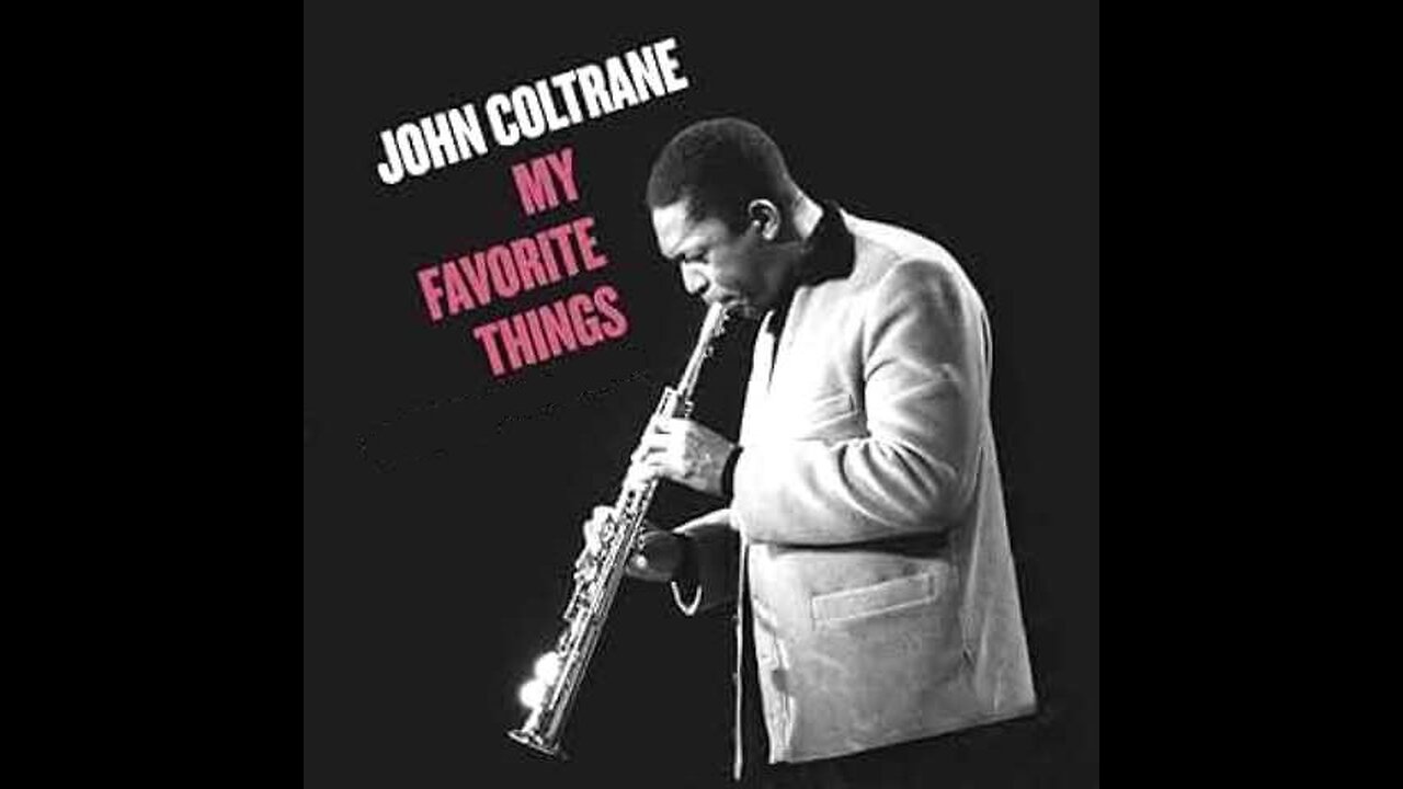 ჯონ კოლტრეინი / My Favorite Things / John Coltrane