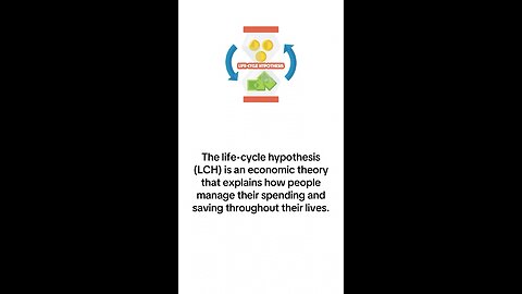 What is Life-Cycle Hypothesis?