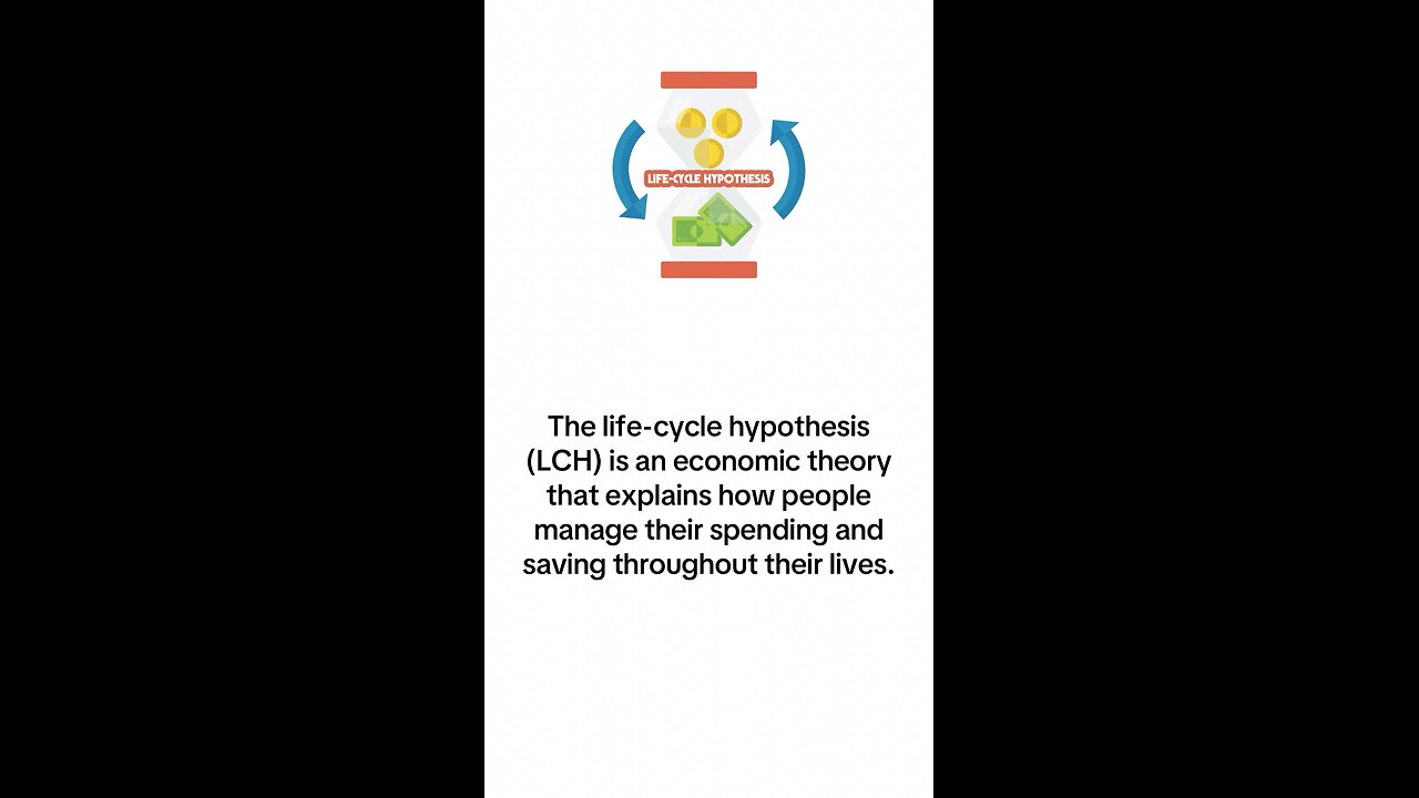 What is Life-Cycle Hypothesis?